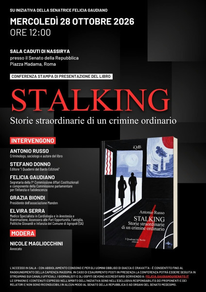 A Roma la presentazione del volume "Stalking. Storie straordinarie di un crimine ordinario" di Antonio Russo