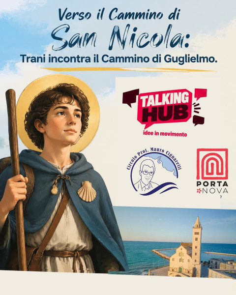Verso il Cammino di San Nicola-Trani incontra il Cammino di Guglielmo