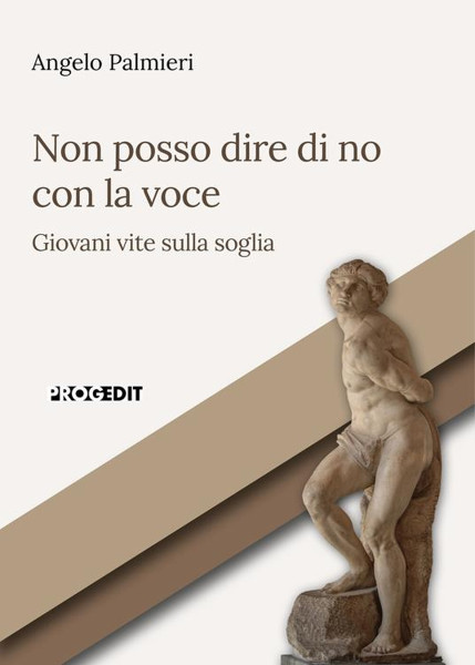 "Non posso dire di no con la voce. Giovani vite sulla soglia" di Angelo Palmieri