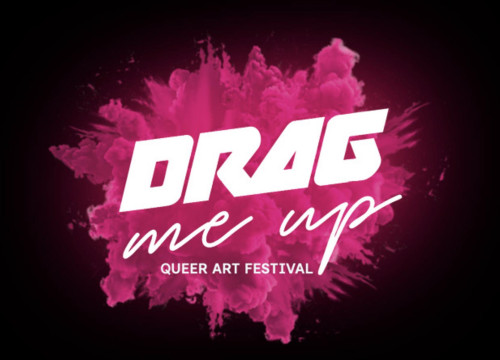 Drag Me Up  Queer Art Festival