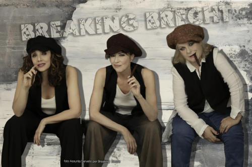 Veronica Pivetti, Manuela Mandracchia e Lucia Vasini Breaking Brecht