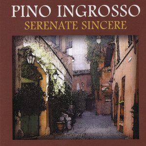 Pino Ingrosso  Serenate sincere