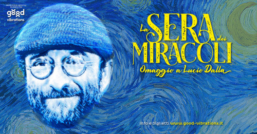 La Sera dei Miracoli - Omaggio a Lucio Dalla